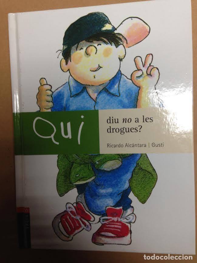 Libros de segunda mano: QUI DI NO A LES DROGUES ? - BAULA - Foto 1