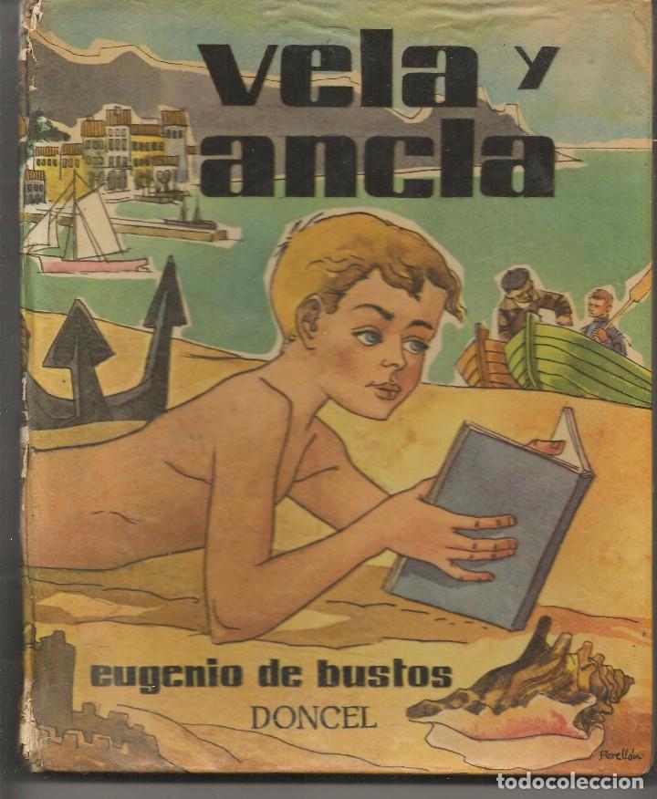 Libros de segunda mano: VELA Y ANCLA. EUGENIO DE BUSTOS.  DONCEL1962. (Z/31) - Foto 1