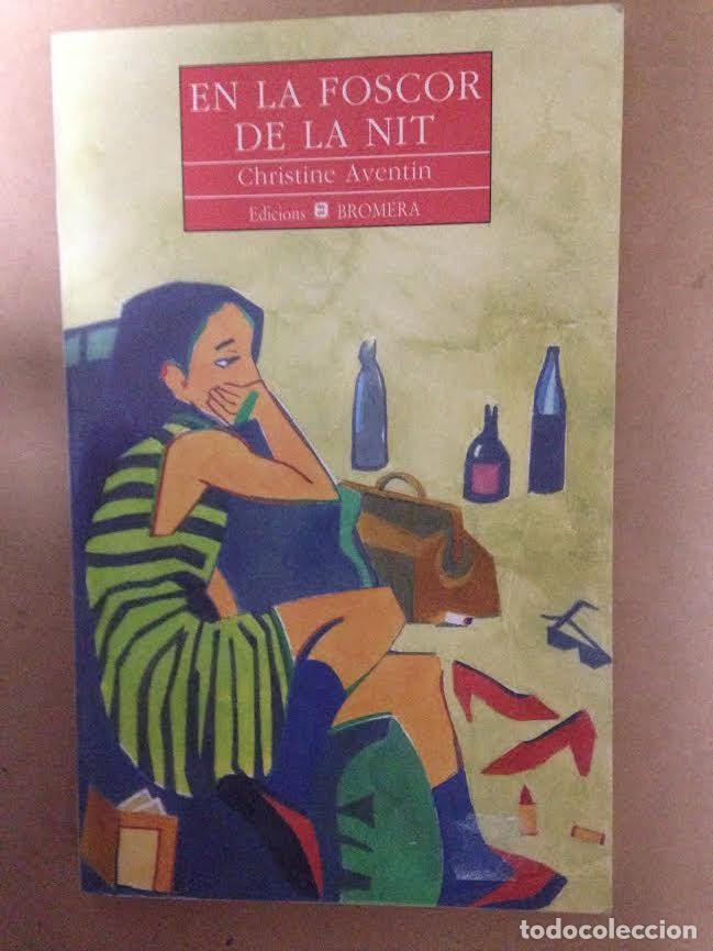 Libros de segunda mano: EN LA FOSCOR DE LA NIT - CHRISTINE AVENTIN - BROMERA - Foto 1