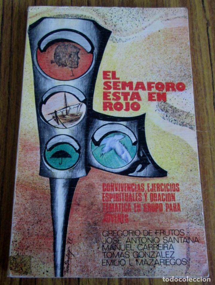 Gebrauchte B&uuml;cher: EL SEM&Aacute;FORO ESTA EN ROJO convivencias, ejercicios espirituales y oraci&oacute;n Tem&aacute;tica en grupo para j&oacute;v