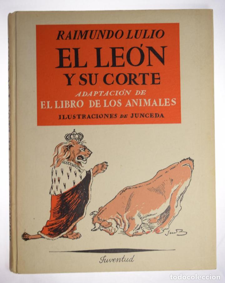 Libros de segunda mano: EL LE&Oacute;N Y SU CORTE (ADAPTACI&Oacute;N DE EL LIBRO DE LOS ANIMALES) - LULIO, Raimundo - Foto 1