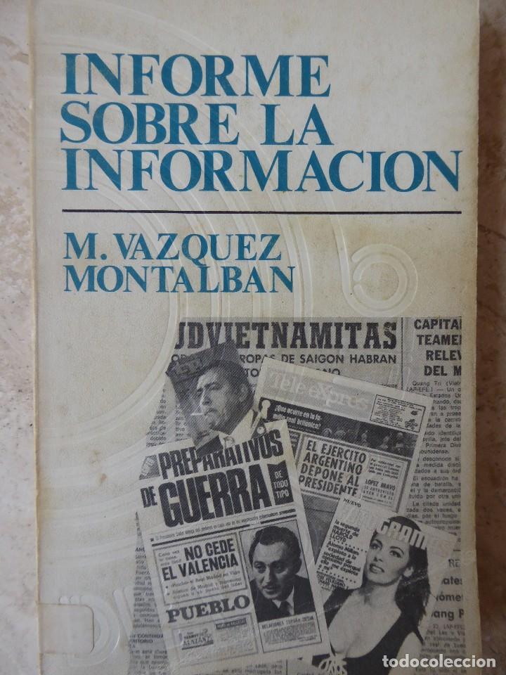 Libros de segunda mano: INFORME SOBRE LA INFORMACI&Oacute;N. M. V&Aacute;ZQUEZ MONTALB&Aacute;N - Foto 1