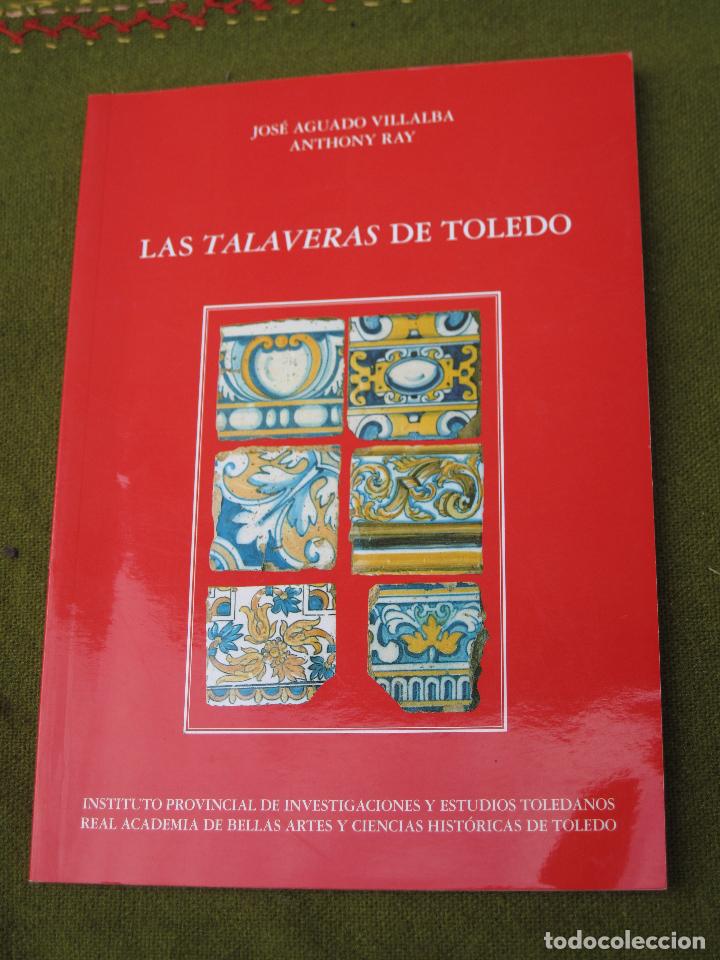 Second hand books: LAS TALAVERAS DE TOLEDO - CERAMICA - AZULEJO -
