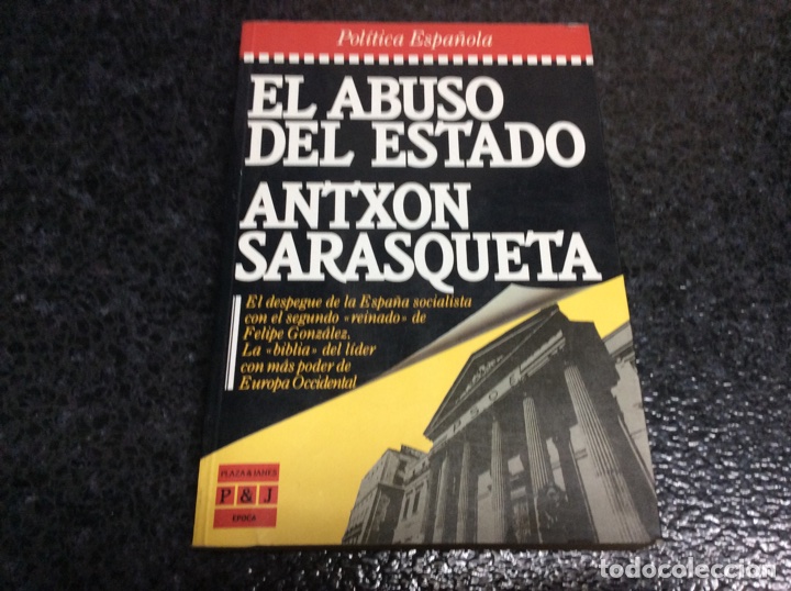 Libros de segunda mano: EL ABUSO DEL ESTADO / SARASQUETA, ANTXON - Foto 1