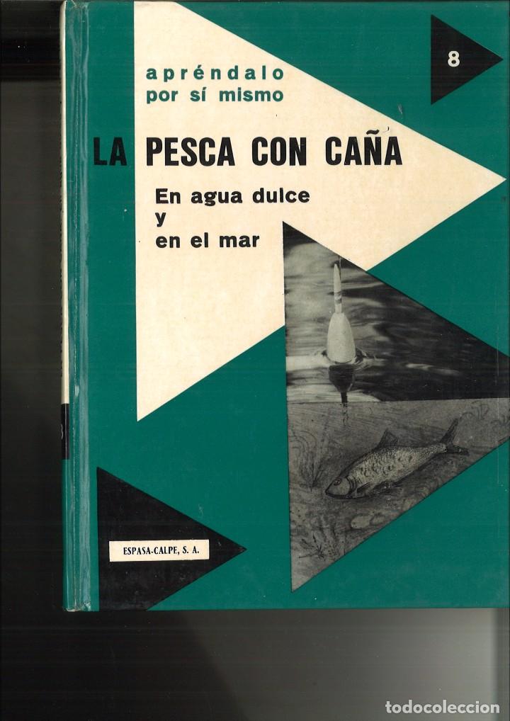 Libros de segunda mano: LA PESCA CON CA&Ntilde;A EN AGUA DULCE Y EN EL MAR. Pierre Auguste - Foto 1