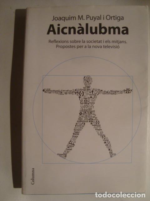 Libros de segunda mano: AICN&Agrave;LUBMA. REFLEXIONS SOBRE LA SOCIETAT I ELS MITJANS. PER A LA NOVA TELEVISI&Oacute; - J. M. PUYAL (2011)