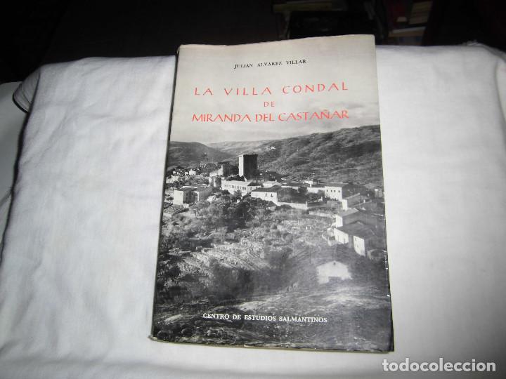 Livres d'occasion: LA VILLA CONDAL DE MIRANDA DEL CASTA&Ntilde;AR.JULIAN ALVAREZ VILLAR.CENTRO DE ESTUDIOS SALAMANTINOS.SALAMA