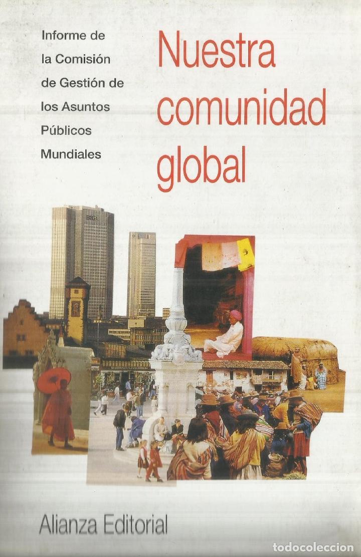 Libros de segunda mano: NUESTRA COMUNIDAD GLOBAL. ALIANZA EDITORIAL. MADRID. 1995 - Foto 1