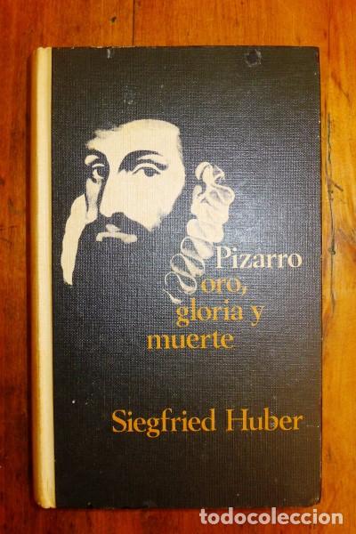 Livres d'occasion: HUBER, Siegfried. Pizarro : Oro, gloria y muerte