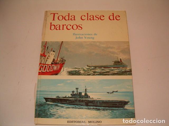 Libros de segunda mano: BARBARA YOUNG, JOHN YOUNG. Toda clase de barcos. RMT77990. - Foto 1