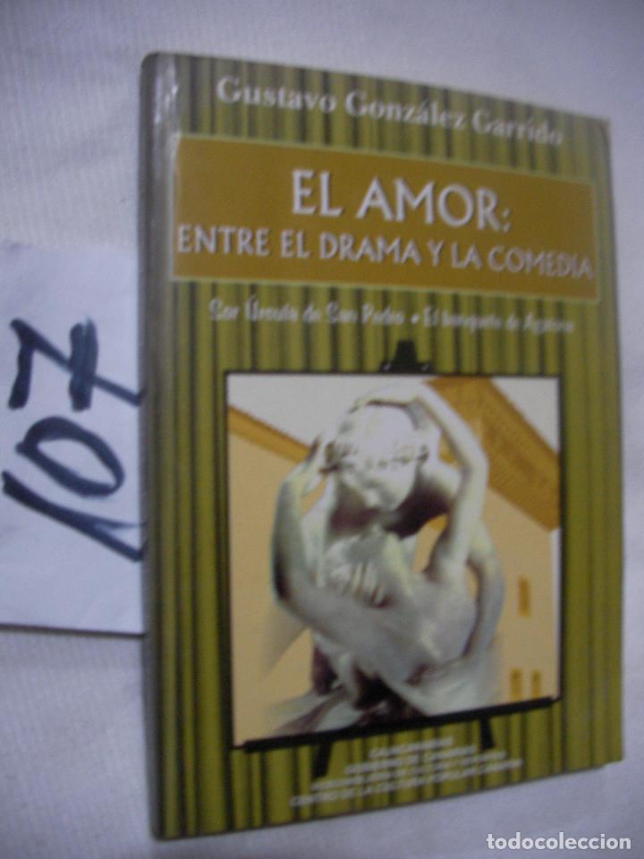 Libros de segunda mano: EL AMOR : ENTRE EL DRAMA Y LA COMEDIA - Foto 1