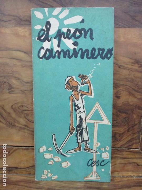 Libros de segunda mano: EL PE&Oacute;N CAMINERO. CESC. COL. NUESTROS TIPOS. 1962. - Foto 1