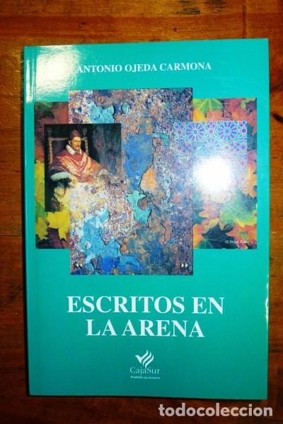 Libros de segunda mano: OJEDA CARMONA, Antonio. Escritos en la arena - Foto 1