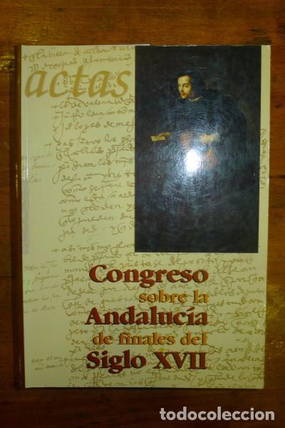 Livres d'occasion: Actas del Congreso sobre 'La Andaluc&iacute;a de finales del Siglo XVII'  / coord.: Marion Reder Gadow