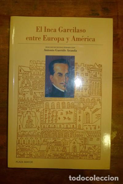 Gebrauchte B&uuml;cher: EL INCA GARCILASO entre Europa y Am&eacute;rica / selecci&oacute;n de textos e introducci&oacute;n, Antonio Garrido Arand
