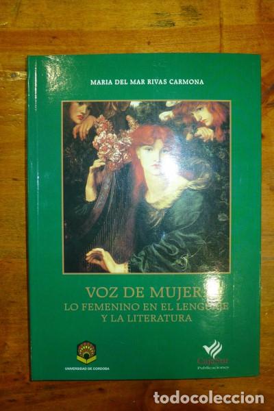 Libros de segunda mano: RIVAS CARMONA, Mar&iacute;a del Mar. Voz de mujer : Lo femenino en el lenguaje y la literatura
