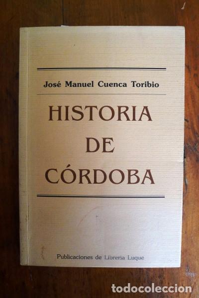 Libros de segunda mano: CUENCA TORIBIO, Jos&eacute; Manuel. Historia de C&oacute;rdoba - Foto 1