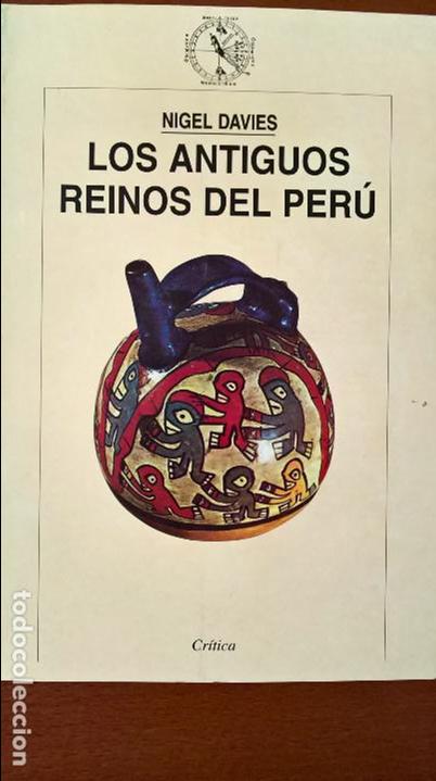 Libros de segunda mano: LOS ANTIGUOS REINOS DEL PER&Uacute;, NIGEL DAVIES - Foto 1