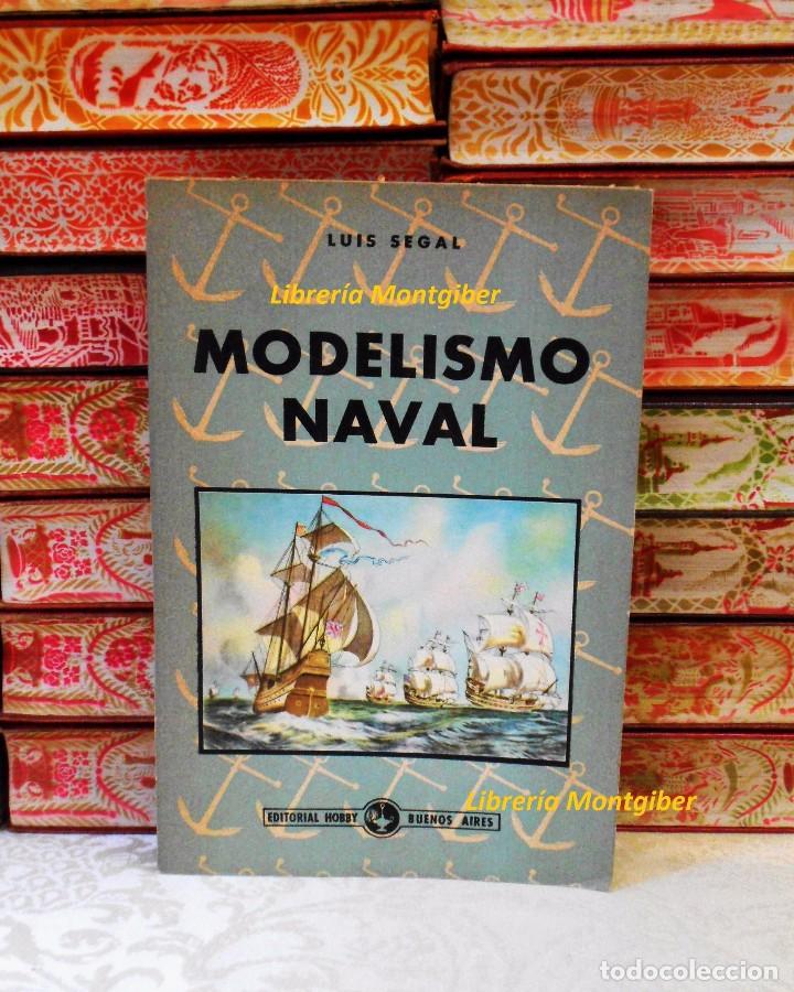 Libros de segunda mano: MODELISMO NAVAL .   Autor :  Segal, Luis - Foto 1
