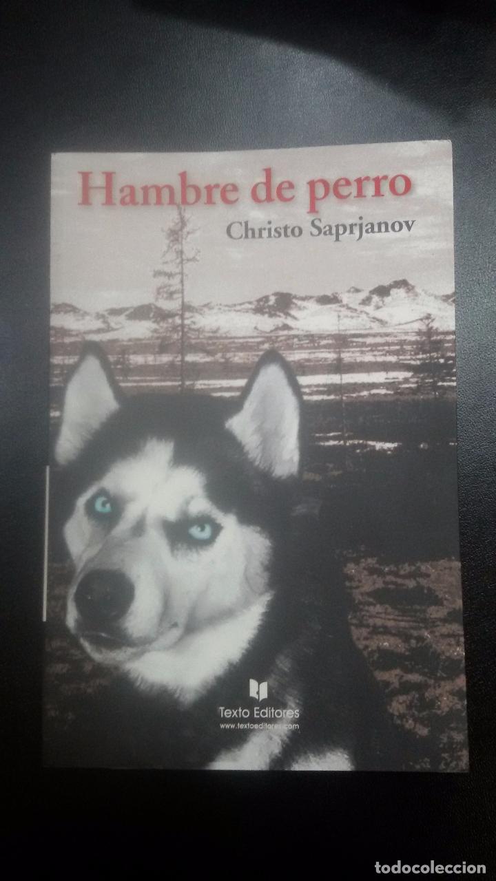 Libros de segunda mano: Hambre de perro. Christo Saprjanov (COMO NUEVO) - Foto 1