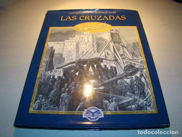 Libros de segunda mano: LAS CRUZADAS - ILUSTRACIONES DE GUSTAVO DOR&Eacute; - Foto 1