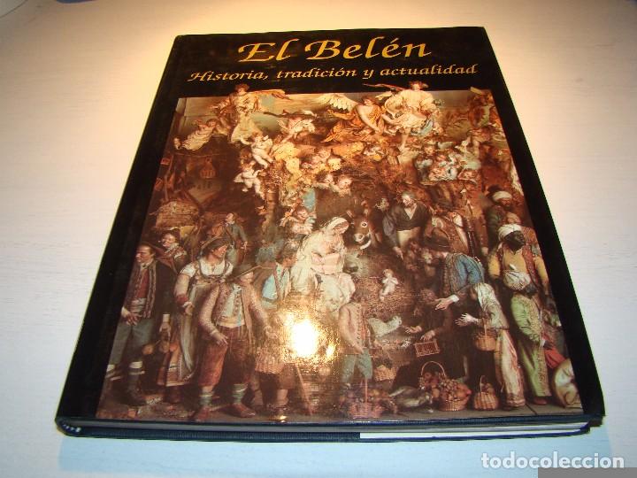 Libros de segunda mano: EL BEL&Eacute;N - HISTORIA, TRADICI&Oacute;N Y ACTUALIDAD - Foto 1