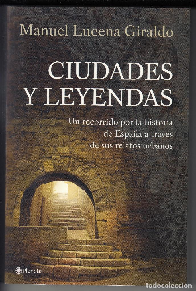 Libros de segunda mano: CIUDADES Y LEYENDAS, MANUEL LUCENA GIRALDO, Env&iacute;o gratis - Foto 1