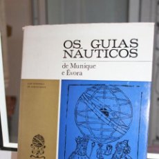 Libros de segunda mano: OS GUIAS NAUTICOS DE MUNIQUE E EVORA, LUIS MENDONCA DE ALBUQUERQUE.LISBOA 1965.TAPA DURA Y SOBRECUB. Lote 71247115
