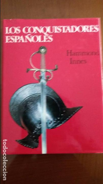 Libros de segunda mano: Los conquistadores espa&ntilde;oles. Hammond Innes. - Foto 1