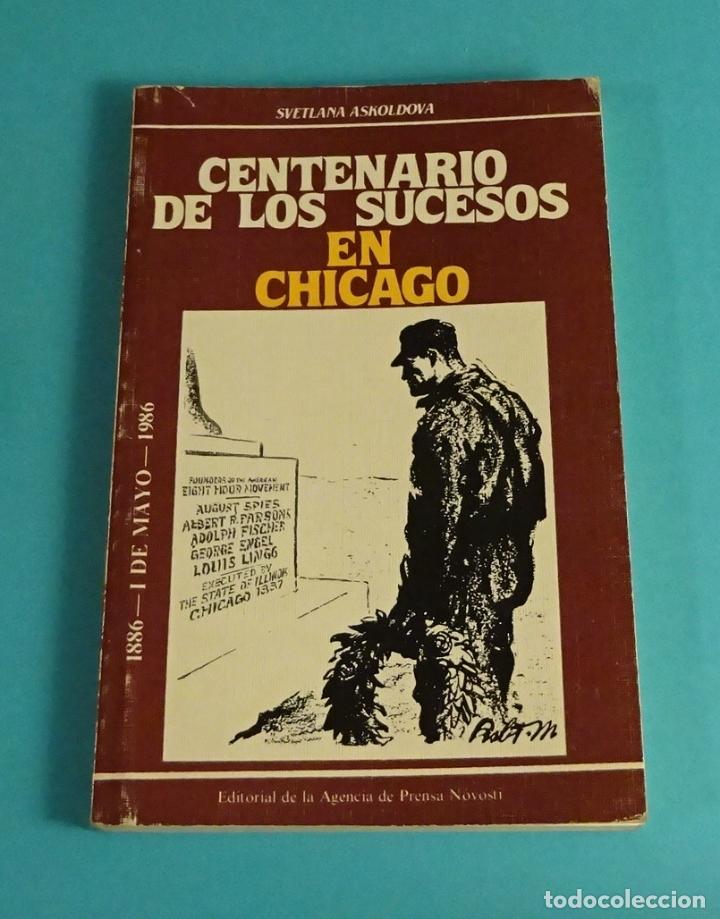 Libros de segunda mano: CENTENARIO DE LOS SUCESOS EN CHICAGO. SVETLANA ASKOLDOVA - Foto 1