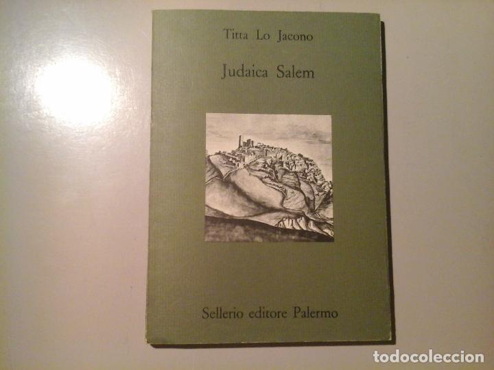 Libri di seconda mano: TITTA LO JACONO. JUDAICA SALEM. PRIMERA EDICI&Oacute;N 1990. SELLERIO EDITORE PALERMO. SICILIA RARO
