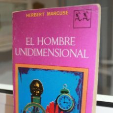 Libros de segunda mano: EL HOMBRE UNIDIMENSIONAL, HERBERT MARCUSE. EDITORIAL SEIX BARRAL 1969. Lote 71530831