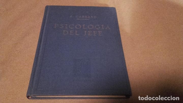 Libros de segunda mano: PSICOLOG&Iacute;A DEL JEFE. A. CARRARD. EDITORIAL VICTORIA 1946 - Foto 1