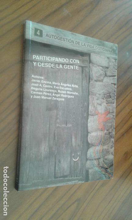 Libros de segunda mano: AUTOGESTION DE LA VIDA COTIDIANA 4. PARTICIPANDO CON Y DESDE LA GENTE. R&Uacute;STICA. BUEN ESTADO. RARO
