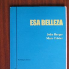 Libros de segunda mano: ESA BELLEZA --- JOHN BERGER, MARC TRIVIER / ALBERTO GIACOMETTI. Lote 71756551