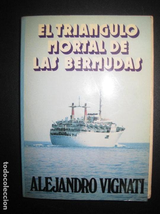 Libros de segunda mano: EL TRIANGULO MORTAL DE LAS BERMUDAS. ALEJANDRO VIGNATI. A.T.E. 1975. - Foto 1