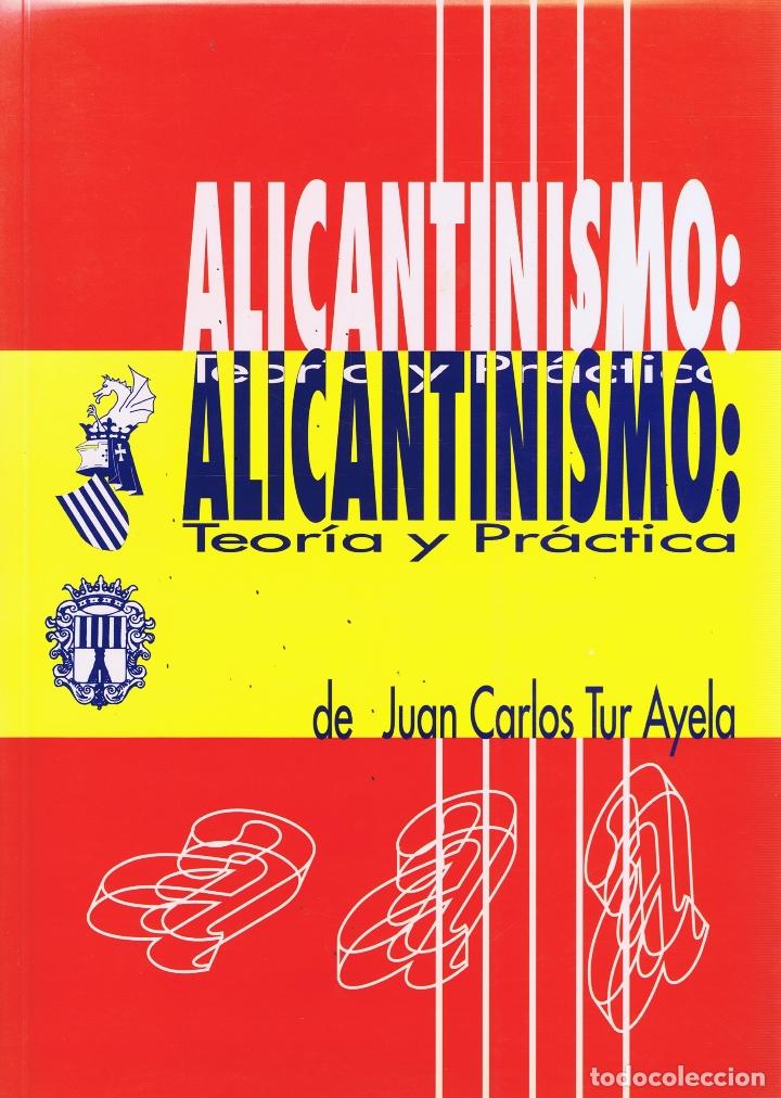 tur ayela, juan carlos. alicantinismo. (teoría - Comprar en todocoleccion -  71787847