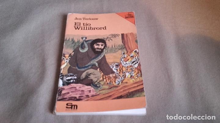 Libros de segunda mano: EL TIO WILLIBRORD . JAN TERLOUW . EDICIONES SM - Foto 1