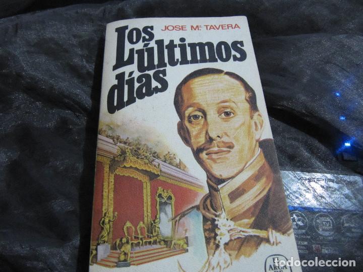 Libros de segunda mano: LOS ULTIMOS DIAS - JOSE M&ordf; TAVERA - 1976 - Foto 1