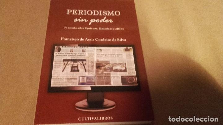 Libros de segunda mano: PERIODISMO SIN PODER . FRANCISCO CORDEIRO DA SILVA - Foto 1
