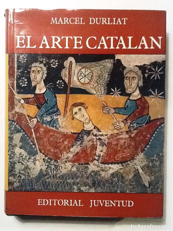 Libros de segunda mano: EL ARTE CATALAN 1967 MARCEL DURLIAT - Foto 1