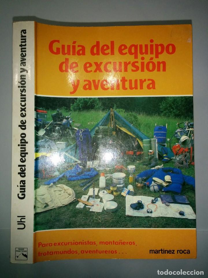 Libros de segunda mano: GU&Iacute;A DEL EQUIPO DE EXCURSI&Oacute;N Y AVENTURA 1985 WOLFGANG UHL   ED, MART&Iacute;NEZ ROCA