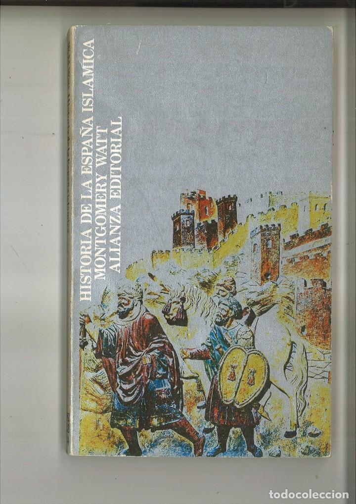 Libros de segunda mano: HISTORIA DE LA ESPA&Ntilde;A ISL&Aacute;MICA. Montgomery Watt - Foto 1
