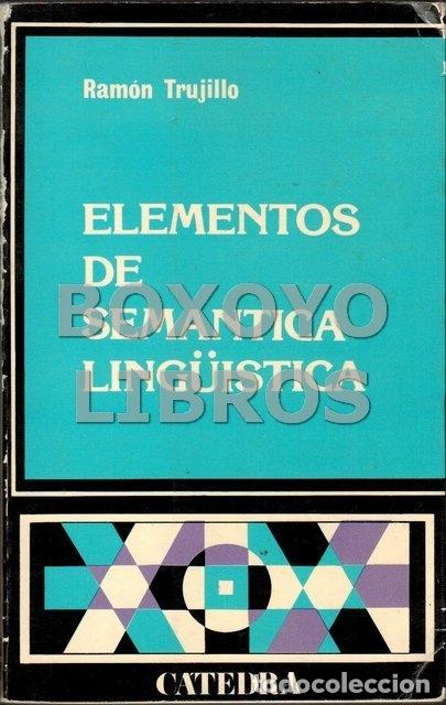 Libros de segunda mano: TRUJILLO, Ram&oacute;n. Elementos de sem&aacute;ntica ling&uuml;&iacute;stica - Foto 1