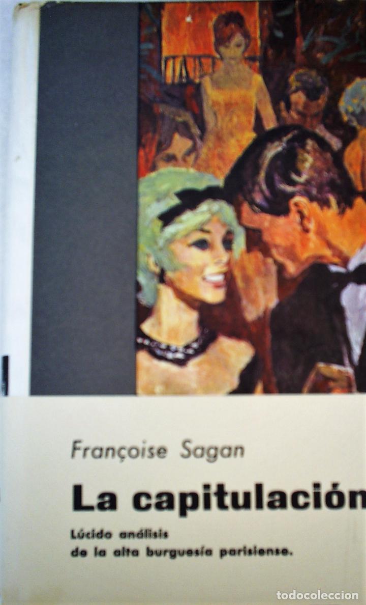 Libros de segunda mano: LA CAPITULACI&Oacute;N de FRAN&Ccedil;OISE SAGAN - Foto 1