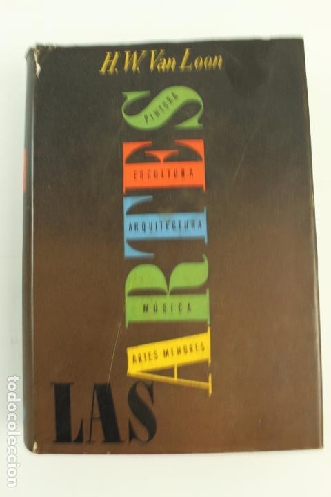 Libros de segunda mano: L- 503. LAS ARTES, HENDRIK WILLIEM VAN LOON, 1946. - Foto 1
