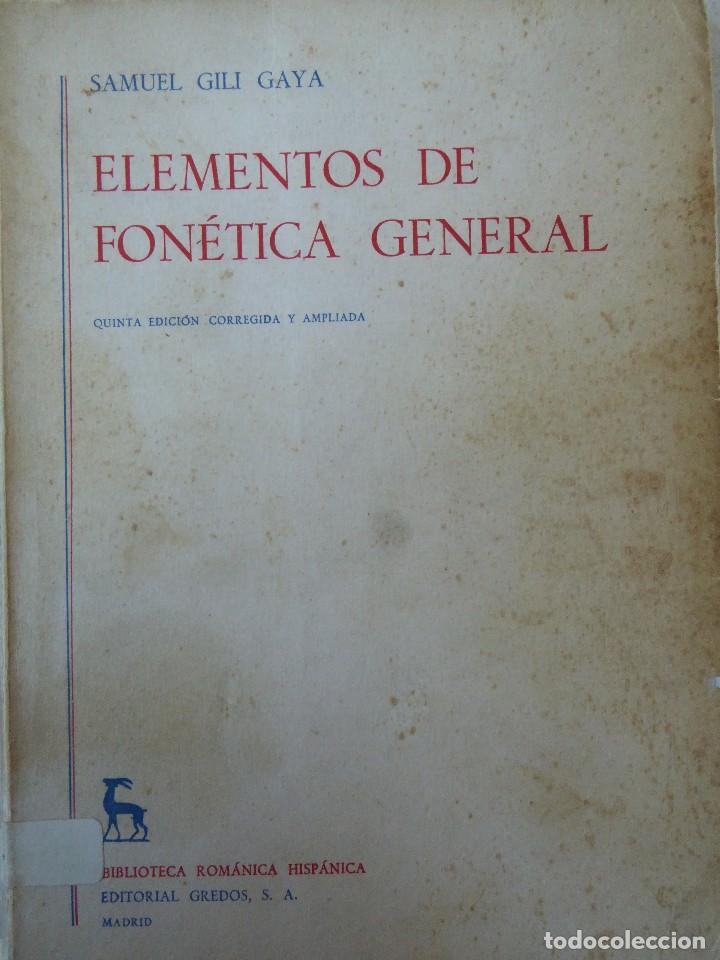 Libros de segunda mano: ELEMENTOS DE FON&Eacute;TICA GENERAL. SAMUEL GILI GAYA - Foto 1