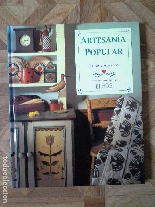 Libros de segunda mano: ARTESAN&Iacute;A POPULAR - ESTILOS Y PROYECTOS - ELFOS - Foto 1
