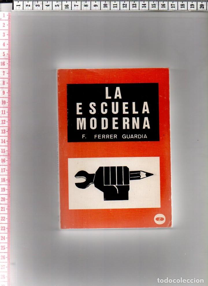 Libros de segunda mano: 26.54 LIBRO, LA ESCUELA MODERNA, FERRER GUARDIA - Foto 1