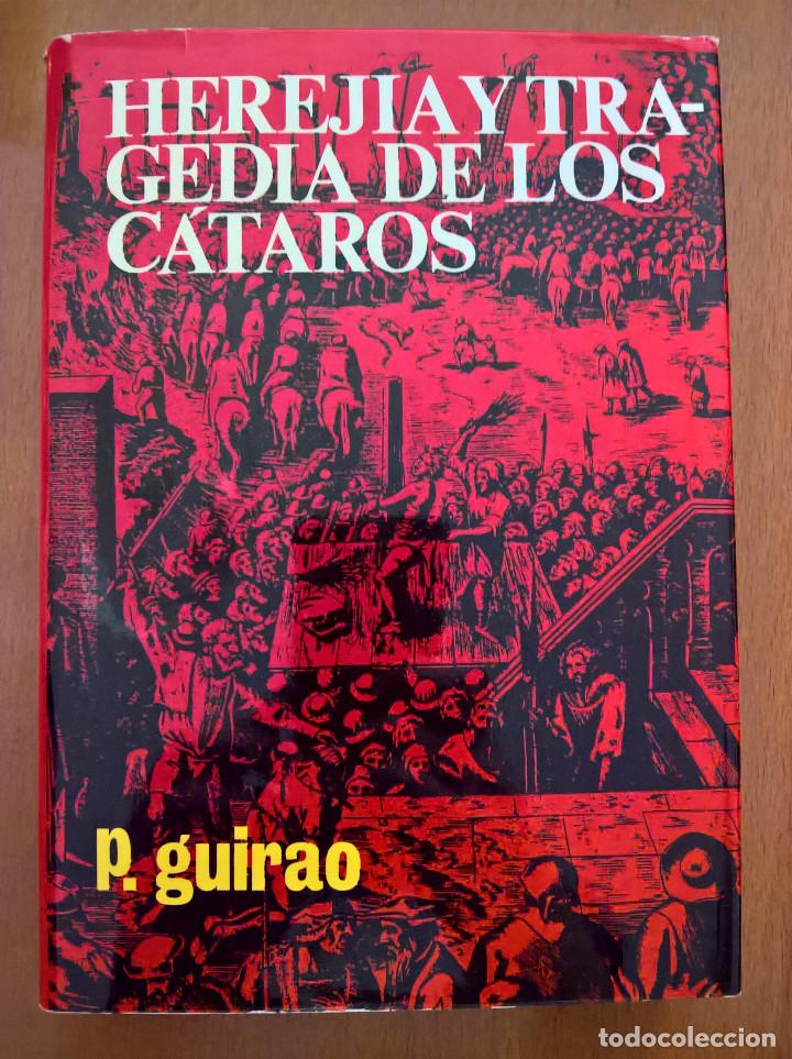 Libros de segunda mano: HEREJ&Iacute;A Y TRAGEDIA DE LOS C&Aacute;TAROS, P. GUIRAO - Foto 1